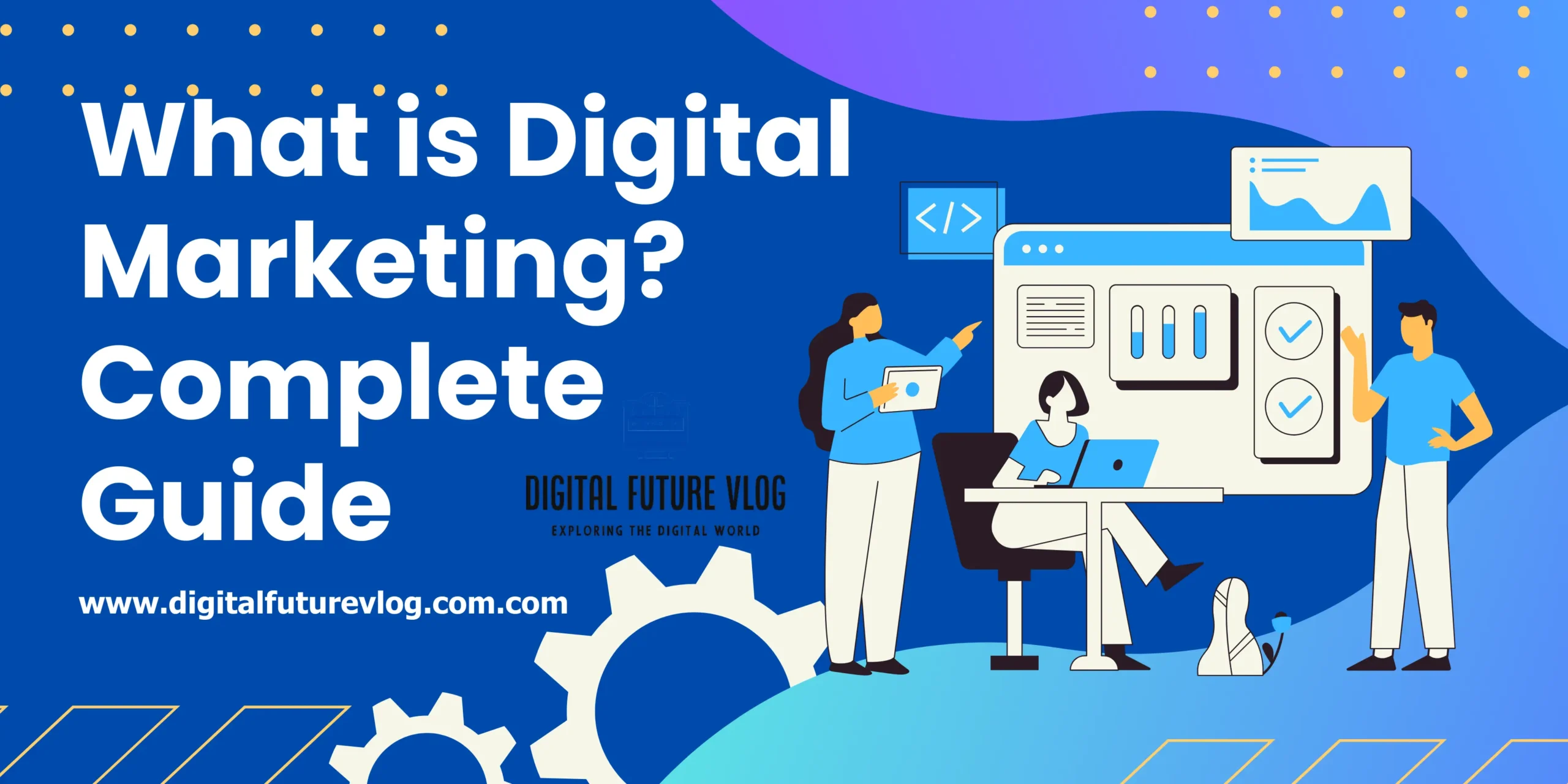 What is Digital Marketing